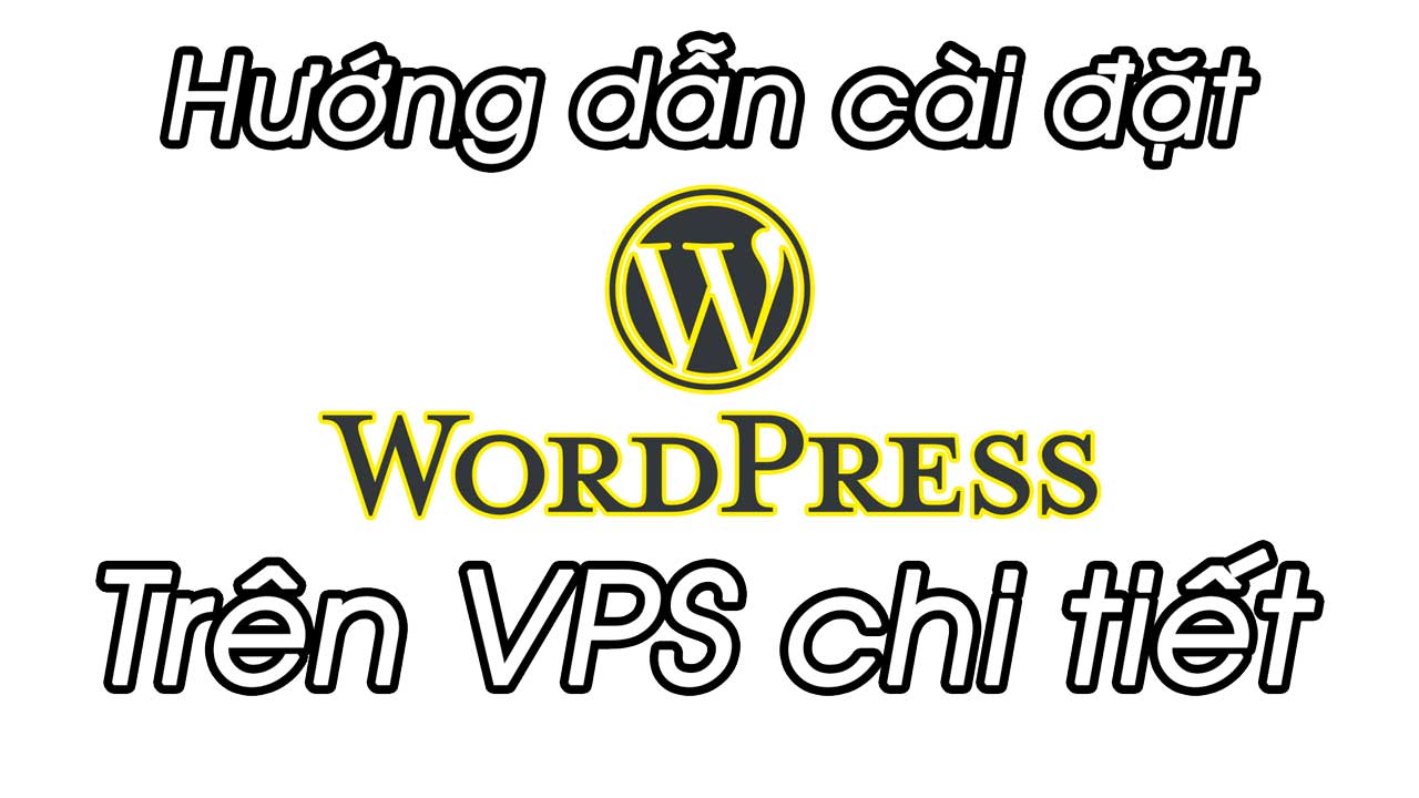 Cài đặt WordPress trên VPS